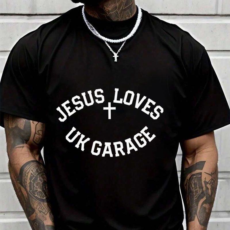 Men'S Fashion Uk 2026 - Jesus Loves UK Garage SloganBlack T-Shirt